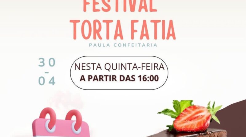 Paula Confeitaria realiza Festival de Torta nesta quinta no centro de Natividade
