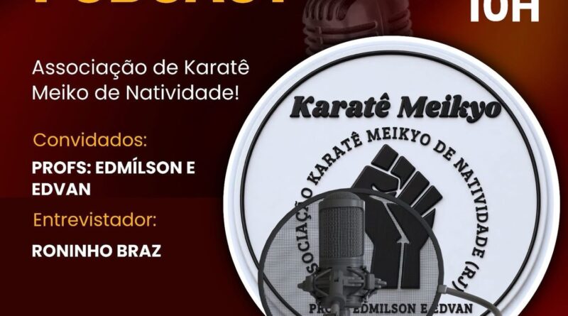 Associação de Karatê de Natividade é destaque no Episódio 03 do Podcast Pah Pow